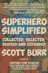 Superhero Simplified - Collected, Selected, Revised and Expanded