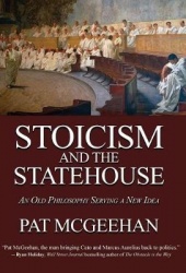 Stoicism and the Statehouse: An Old Philosophy Serving a New Idea
