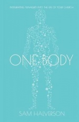 One Body - Integrating Teenagers into the Life of Your Church