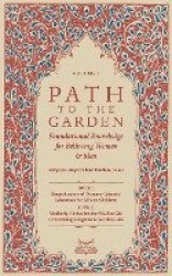 Path To The Garden - Foundational Knowledge for Believing Women and Men