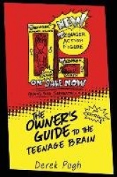 The Owner's Guide to the Teenage Brain - 2nd Edition