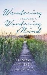 Wandering Through A Wondering Mind: A Collection of Quotes and Poetry