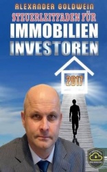 Steuerleitfaden für Immobilieninvestoren - Der ultimative Steuerratgeber für Privatinvestitionen in Wohnimmobilien