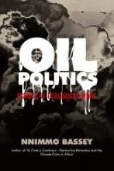 Oil Politics - Echoes of Ecological Wars