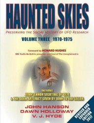 Haunted Skies Volume 3 1970-1975 - Preserving the Social History of UFO Research