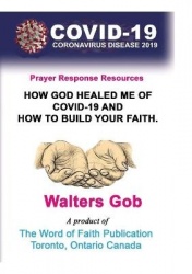 How God Healed Me Of Covid-19&How To Build Your Faith.