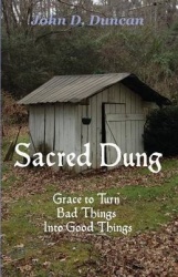 Sacred Dung - Grace to Turn Bad Things Into Good Things