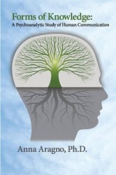 Forms of Knowledge - A Psychoanalytic Study of Human Communication