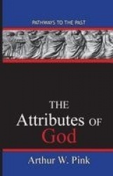 The Attributes Of God - Pathways To The Past