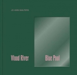 Jo Ann Walters - Wood River Blue Pool