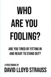 Who Are You Fooling?