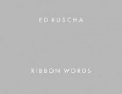 Ed Ruscha: Ribbon Words
