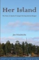 Her Island - The Story of Quetico's Longest Serving Interior Ranger