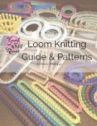 Loom Knitting Guide & Patterns - Perfect for Beginner to Advanced Loom Knitters