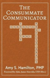 The Consummate Communicator - Character Traits of True Professionals