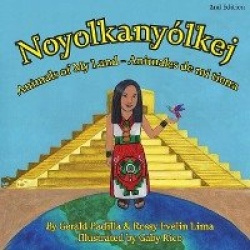Animals of My Land - Animales de mi tierra/ Noyolkanyolkej 2nd Edition