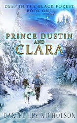 Prince Dustin and Clara - Deep in the Black Forest (Volume 1)