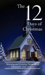 The Twelve Days of Christmas - Morning and Evening Thoughts on Immanuel: God with Us
