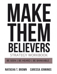 Make Them Believers Strategy Workbook - Be Seen, Be Heard, Be Bankable