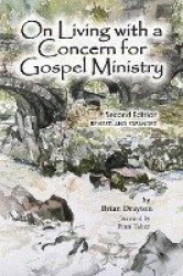 On Living with a Concern for Gospel Ministry - Second Edition, Revised and Updated