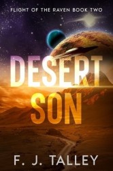 Desert Son - Flight of the Raven Book Two
