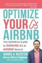 Optimize YOUR Bnb - The Definitive Guide to Ranking #1 in Airbnb Search by a Prior Employee