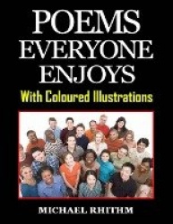 Poems Everyone Enjoys - With Coloured Illustrations