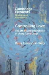 Controlling Love: The Ethics and Desirability of Using ‘Love Drugs'