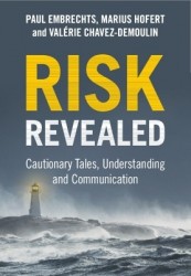 Risk Revealed: Cautionary Tales, Understanding and Communication