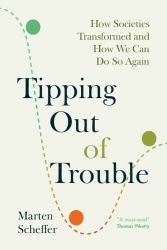 Tipping Out of Trouble - How Societies Transformed and How We Can Do So Again
