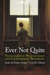 Ever Not Quite: Pluralism(s) in William James and Contemporary Psychology