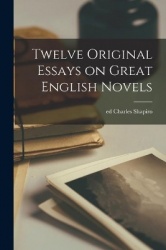 Twelve Original Essays on Great English Novels