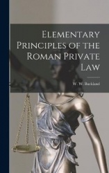 Elementary Principles of the Roman Private Law