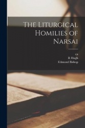 The Liturgical Homilies of Narsai