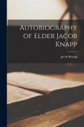 Autobiography of Elder Jacob Knapp