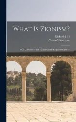 What is Zionism?: Two Chapters From
