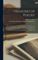 Treasures of Poetry; Being An Extensive Collection From the Best Productions of Poetry and Song Representating a Wide Range of A
