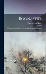 Boonastiel: A Volume of Legend, Story and Song in