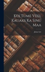 Kui tume veel kauaks ka sinu maa