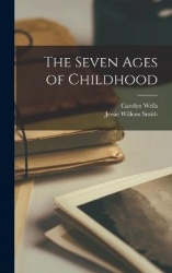 The Seven Ages of Childhood