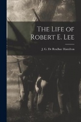 The Life of Robert E. Lee