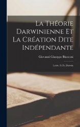 La Théorie Darwinienne Et La Création Dite Indépendante - Lettre À Ch. Darwin