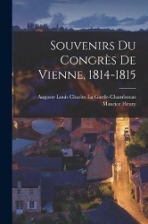Souvenirs Du Congrès De Vienne, 1814-1815