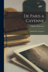 De Paris a Cayenne: Journal d'un Transporté