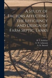 A Study of Factors Affecting the Efficiency and Design of Farm Septic Tanks