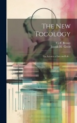 The New Tocology; the Science of Sex and Life ..