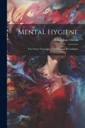 Mental Hygiene: Two Years'Experience Of A Clinical Psychologist
