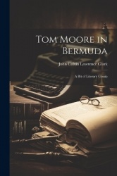 Tom Moore in Bermuda: A Bit of Literary Gossip