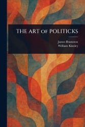 THE ART of POLITICKS