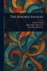 The Ignoble Savages